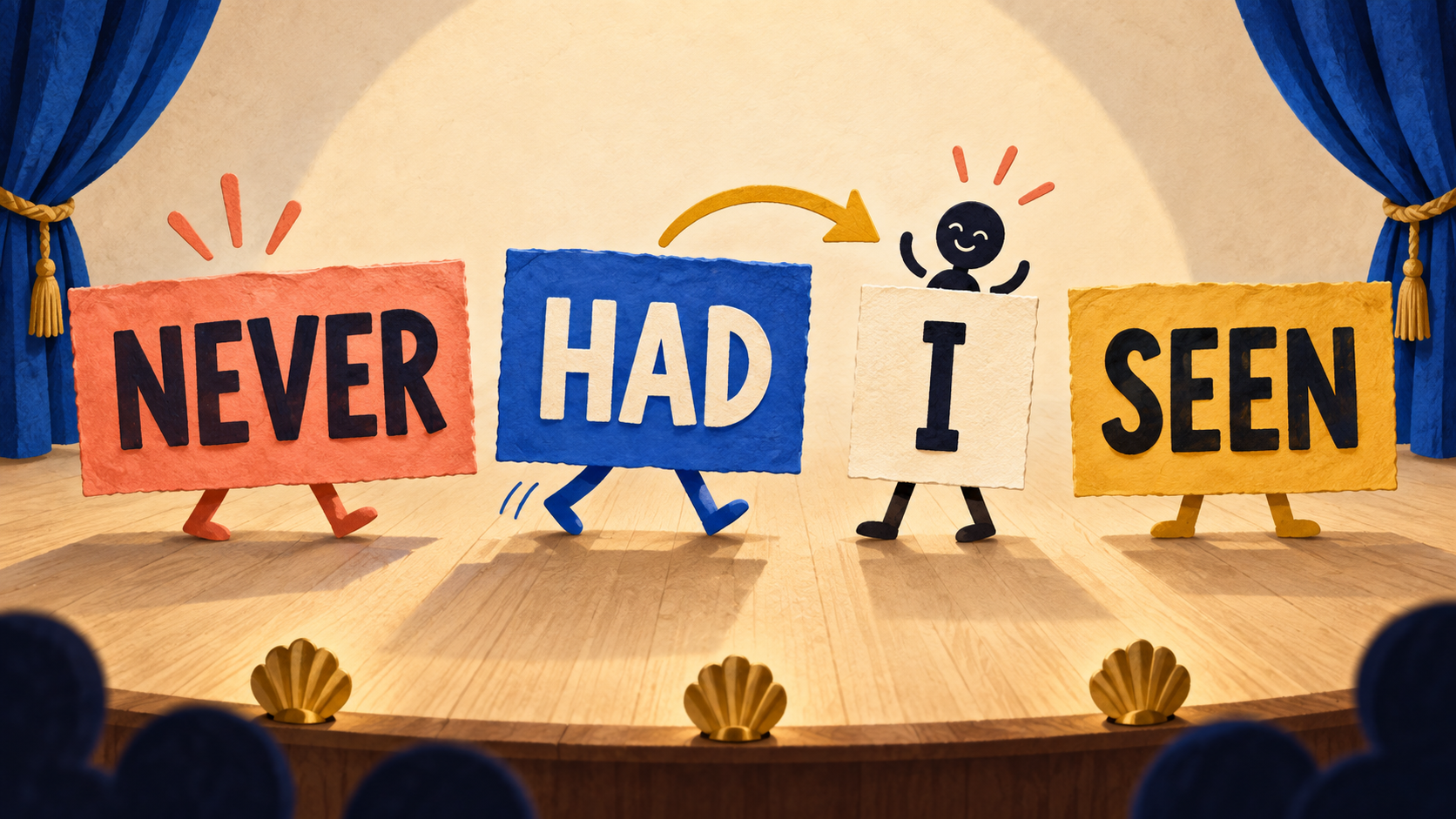 On a small theatre stage, the word cards NEVER, HAD, I and SEEN are arranged to show negative inversion.